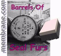 barrels of seal furs